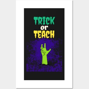 Trick Or Teach Cute Halloween Teacher /Trick Or Teach Cute Halloween Teacher Funny / Trick Or Teach Cute Halloween Teacher Posters and Art